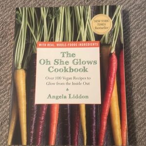 The Oh She Glows Cookbook - Angela Liddon